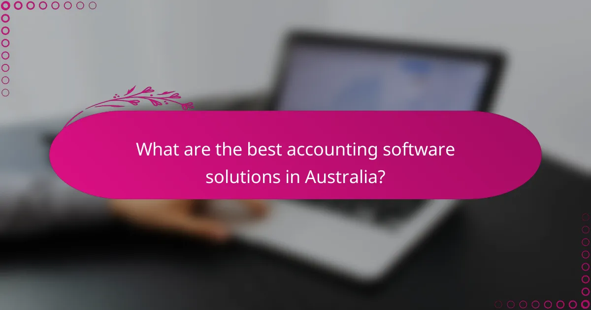 What are the best accounting software solutions in Australia?