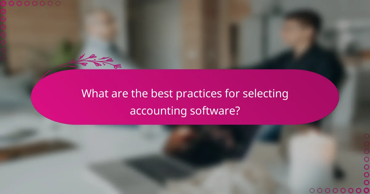 What are the best practices for selecting accounting software?