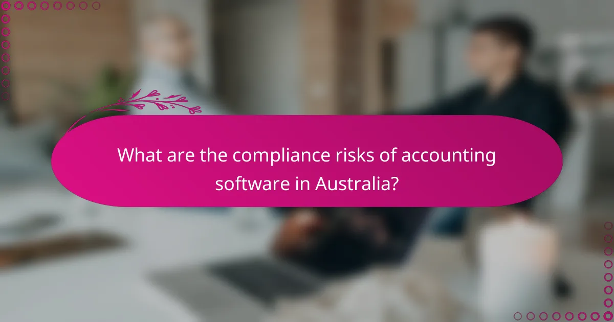 What are the compliance risks of accounting software in Australia?