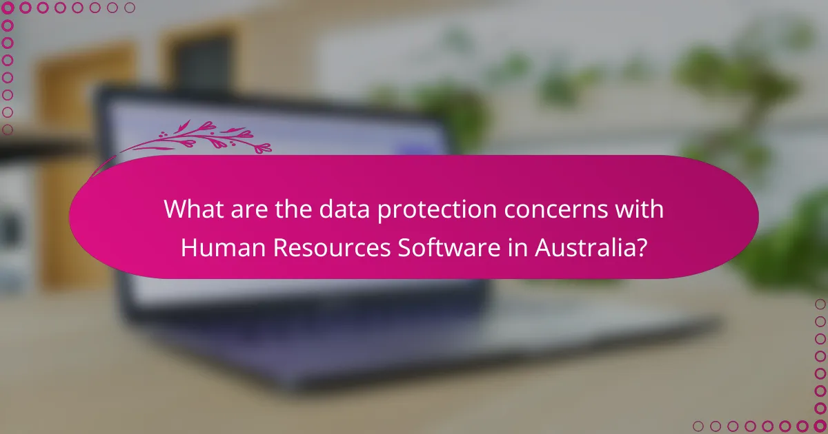 What are the data protection concerns with Human Resources Software in Australia?