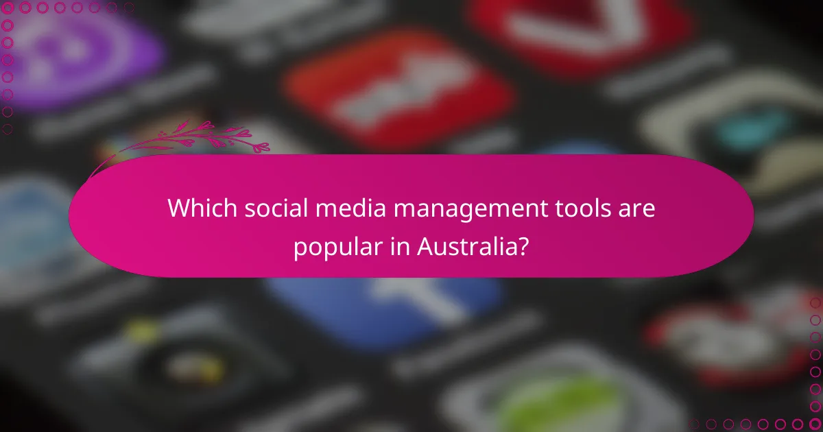 Which social media management tools are popular in Australia?